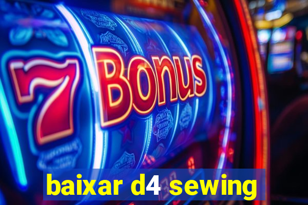 baixar d4 sewing