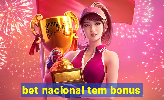 bet nacional tem bonus