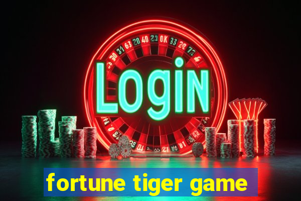 fortune tiger game