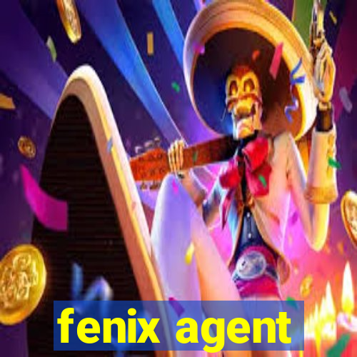 fenix agent