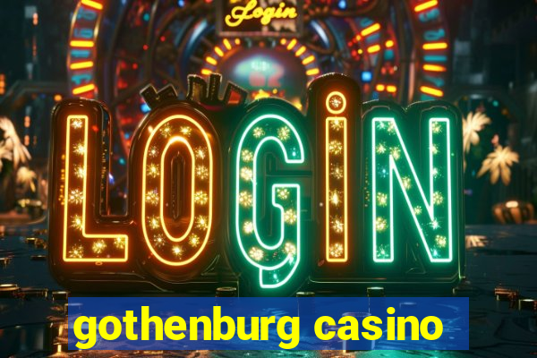 gothenburg casino