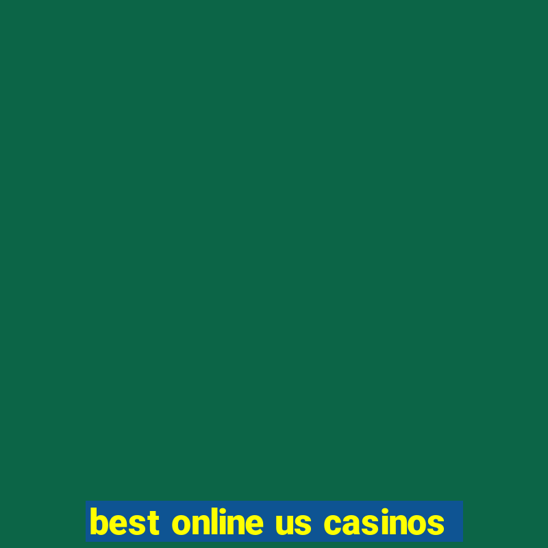 best online us casinos