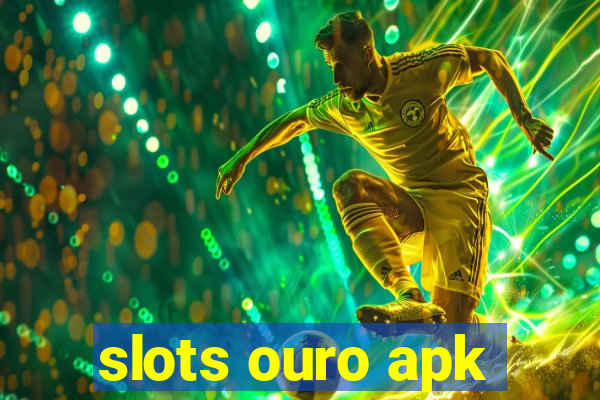 slots ouro apk