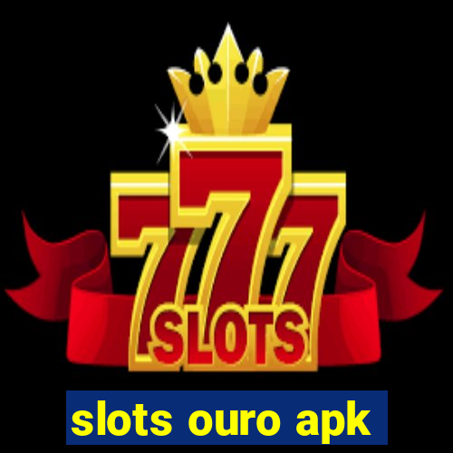 slots ouro apk