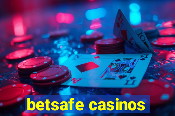 betsafe casinos