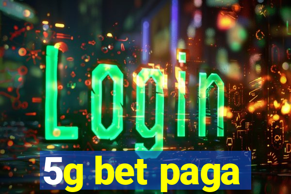 5g bet paga