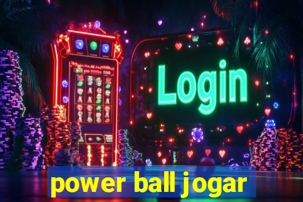 power ball jogar