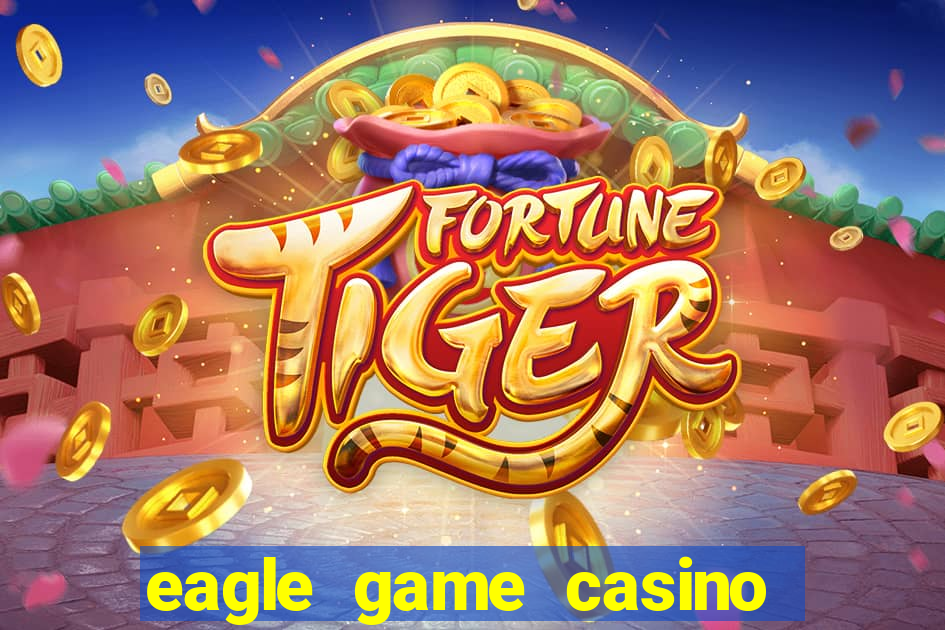 eagle game casino online gcash