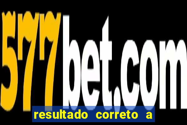 resultado correto a qualquer momento bet365