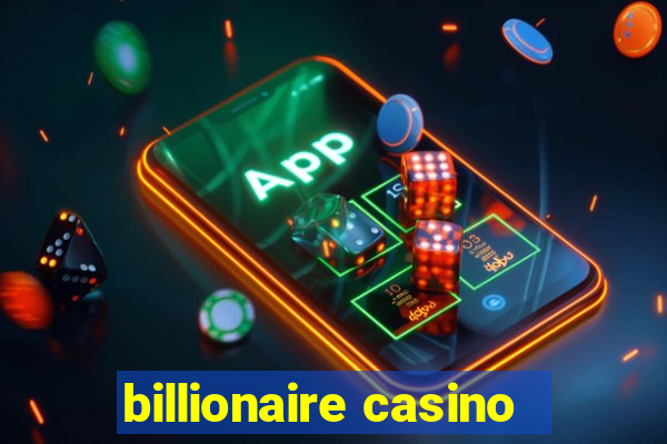 billionaire casino