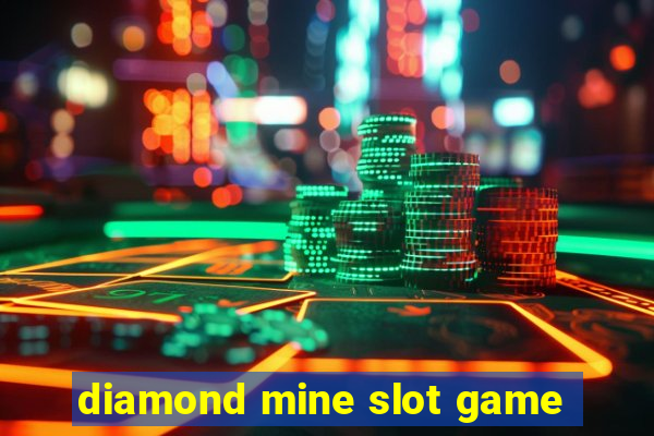 diamond mine slot game