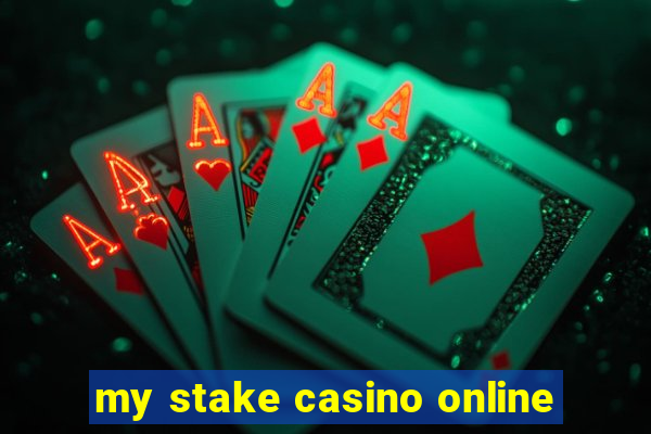 my stake casino online