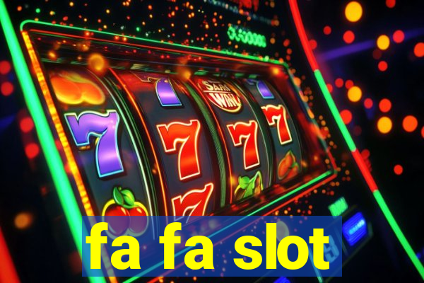 fa fa slot