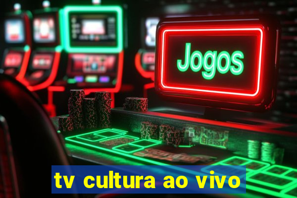 tv cultura ao vivo