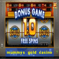 mummys gold casino 77 free spins