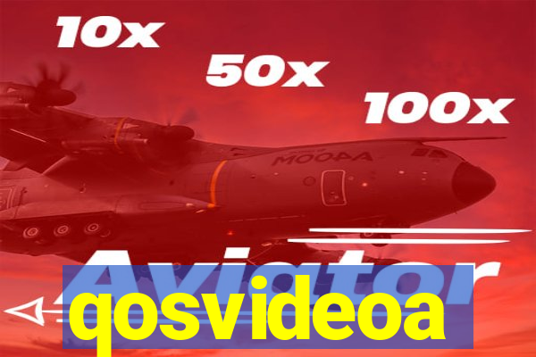 qosvideoa