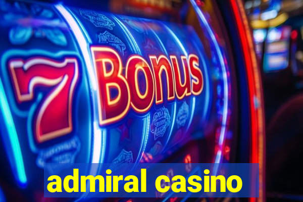 admiral casino