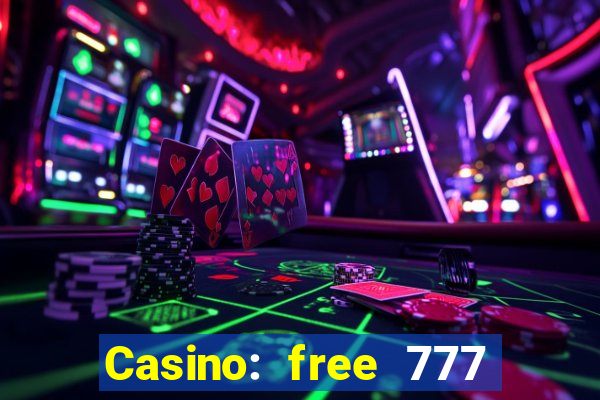 Casino: free 777 slots machine