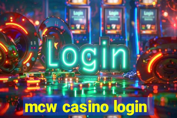 mcw casino login