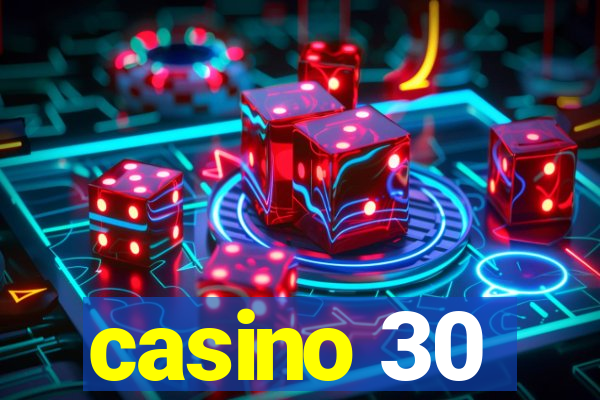 casino 30