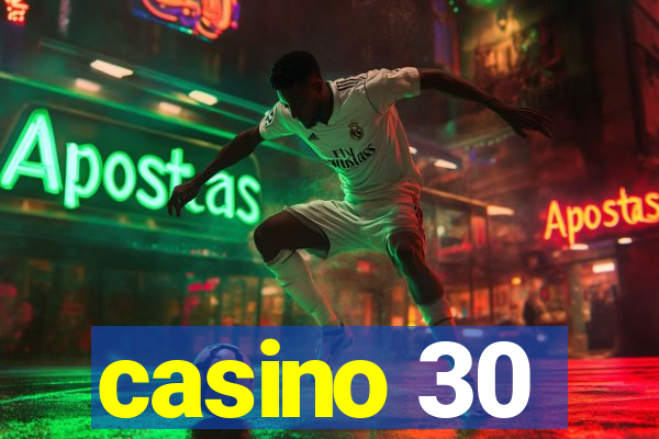 casino 30