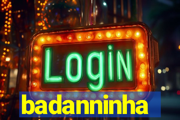 badanninha