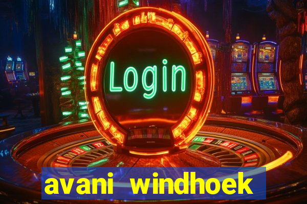 avani windhoek hotel & casino