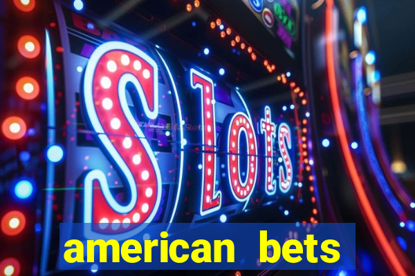 american bets apostas online