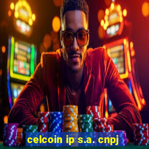 celcoin ip s.a. cnpj