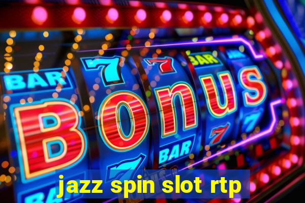 jazz spin slot rtp