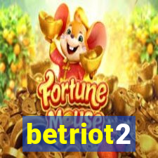 betriot2