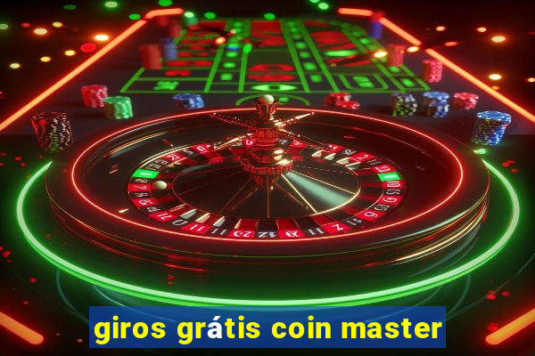 giros grátis coin master