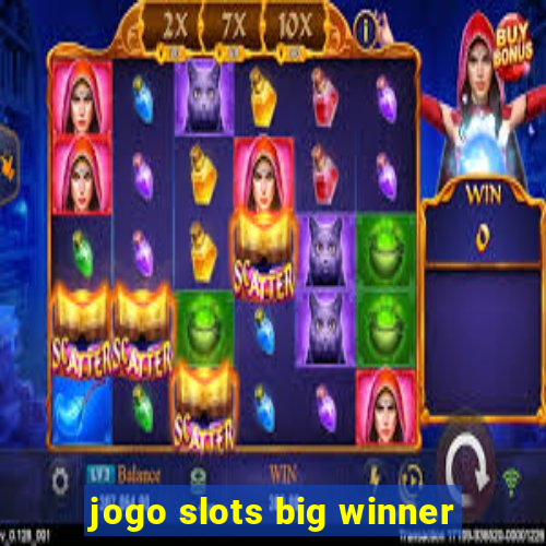 jogo slots big winner