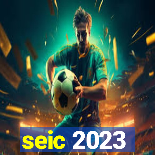 seic 2023