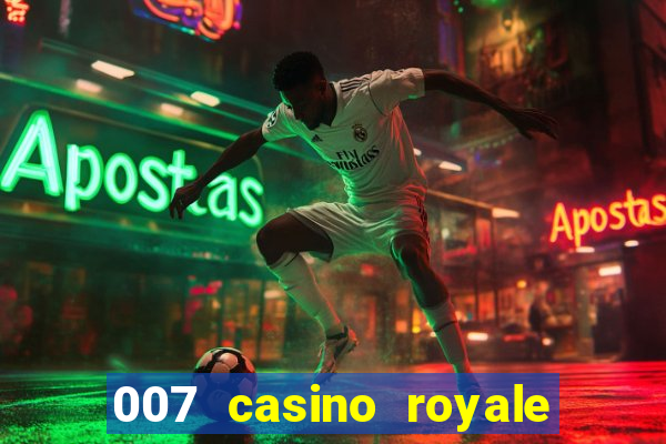 007 casino royale onde assistir