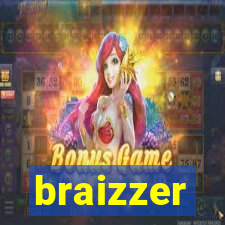 braizzer