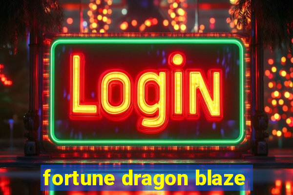 fortune dragon blaze