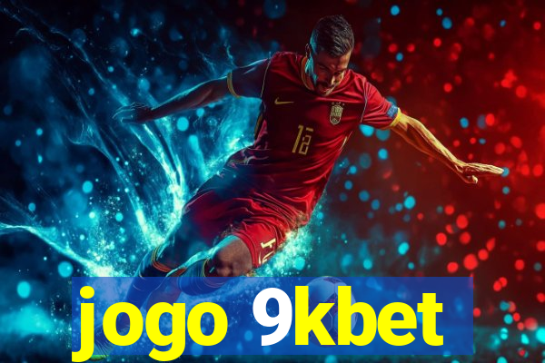 jogo 9kbet