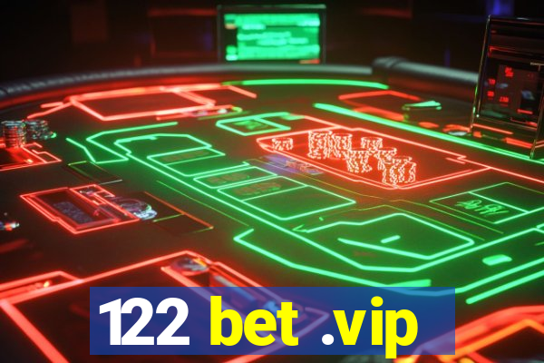 122 bet .vip