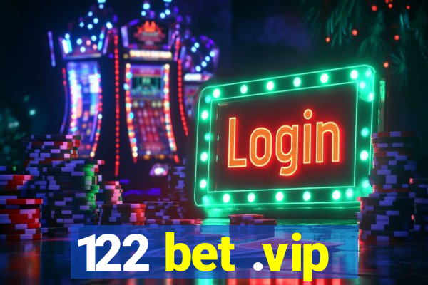 122 bet .vip