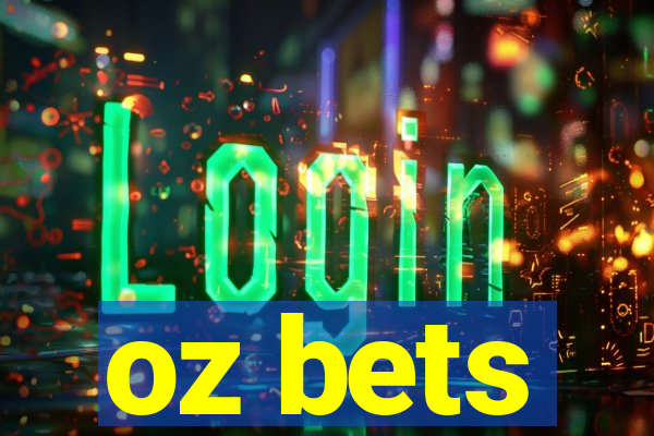 oz bets