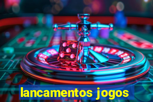 lancamentos jogos