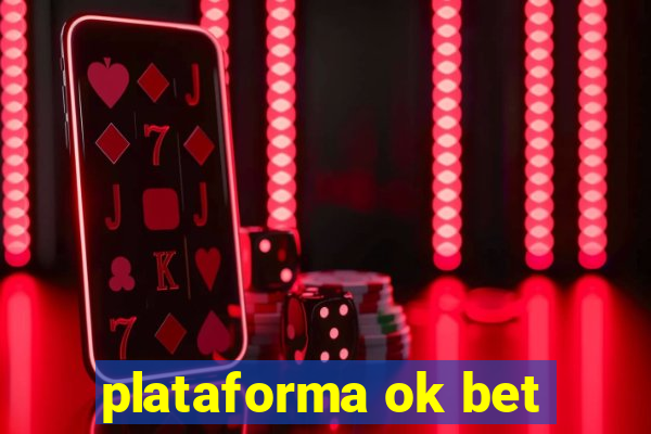 plataforma ok bet