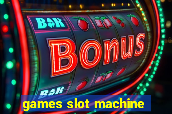 games slot machine