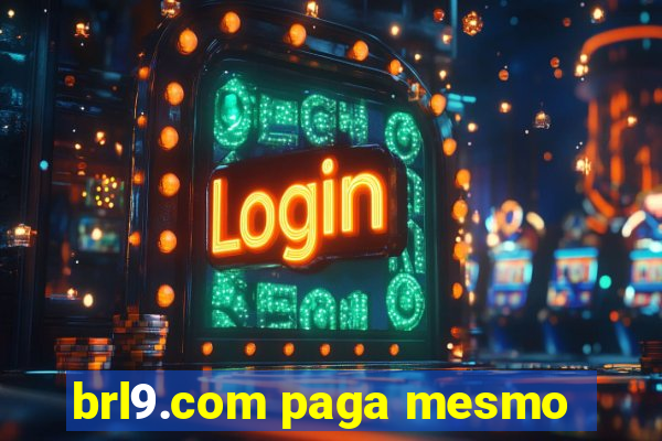 brl9.com paga mesmo