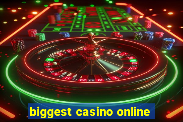 biggest casino online