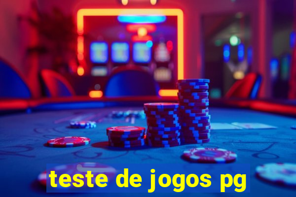 teste de jogos pg