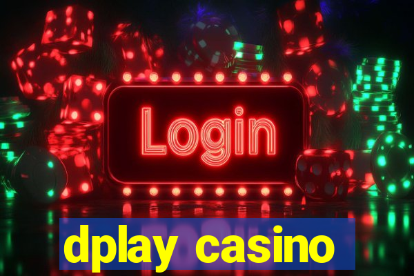 dplay casino