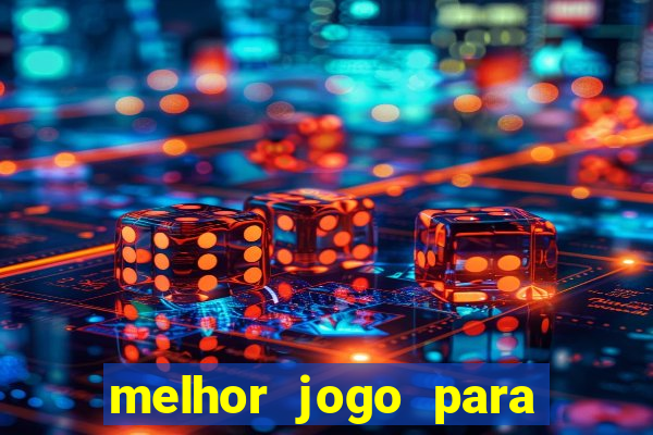 melhor jogo para ganhar dinheiro de verdade