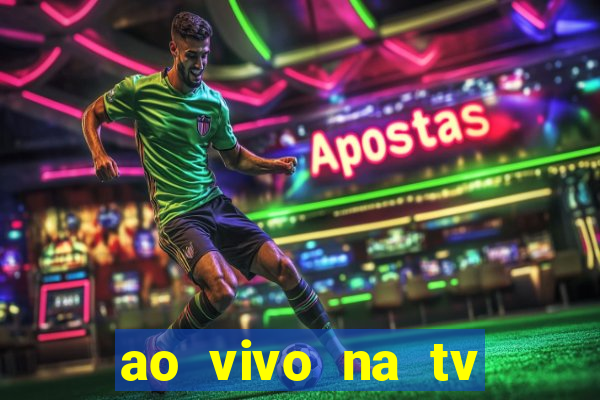 ao vivo na tv real madrid x leganes